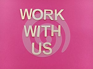 work with us sign