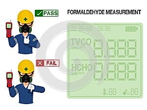 Worker is presenting resultpass and fail of Formaldehyde measurement.On the display screen of Formaldehyde detector can be