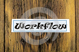 Workflow management strategy business process organization data algorithm