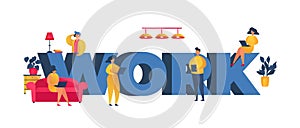 Working at home people, coworking space concept vector illustration. Work big letters, m n and wom n freelancers working