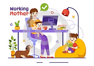 Working Mother Vector Illustration with Mothers who does Work and Takes Care of her Kids at the Home in Multitasking Cartoon