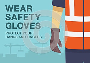 Workplace golden safety rule. Wear safety gloves, protect your hands and fingers. Use personal protective equipment.