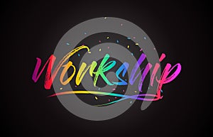 Workship Word Text with Handwritten Rainbow Vibrant Colors and Confetti photo
