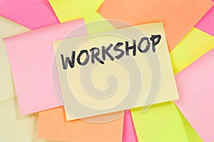 Workshop training learning teaching seminar education business concept note paper