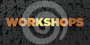 Workshops - Gold text on black background - 3D rendered royalty free stock picture