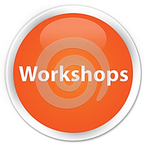 Workshops premium orange round button
