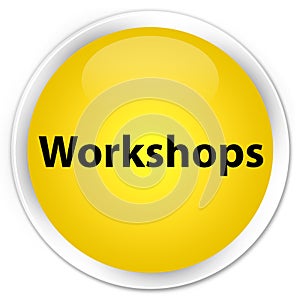 Workshops premium yellow round button