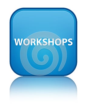 Workshops special cyan blue square button