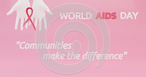 World Aids Day concept. Communities make the difference.