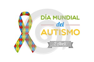 World Autism Day in Spanish. Dia mundial del autismo. Autism awareness ribbon with colorful puzzle pieces. Vector illustration, photo