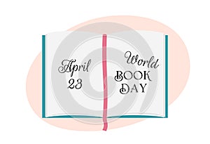 World Book Day. April 23 celebration. Open book and text. Vector flat illustration. Love reading poster, greeting card