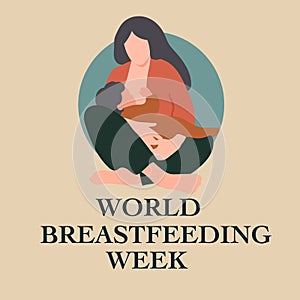 World Breastfeeding Week, 1-7 August. Mother breastfeeding a baby.