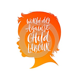 World day against child labour poster. Child head silhouette with brush calligraphy type design.
