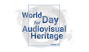 World Day for Audiovisual Heritage international holiday card. October 27 graphic poster