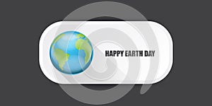 World earth day horizontal banner with earth globe isolated on grey background . Vector World earth day concept