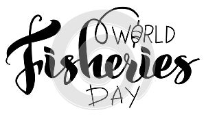 World Fishing Day Lettering with fishing rod and float. Postcard design for World Fisheries Day. Vector illustration for