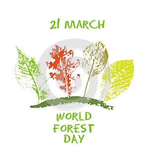 World forest day 21 March green chalk lettering typography with oak, marple, linden tree leaves colorful stamp texture