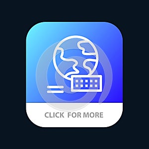 World, Globe, Marketing Mobile App Button. Android and IOS Line Version
