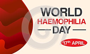 World Haemophilia Day 17th April Medical Vector Banner Template. International Awareness Concept With World Haemophilia Day