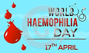 World Haemophilia Day 17th April Medical Vector Banner Template. International Awareness Concept With World Haemophilia Day