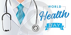 World Health Day 7 April, doctor & stethoscope