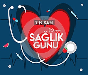 World health day 7 april Turkish translate: dunya saglik gunu 7 nisan