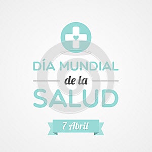 World Health Day in Spanish. April 7. Dia Mundial de la Salud. Vector illustration, flat design photo