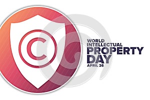 World Intellectual Property Day. April 26. Holiday concept. Template for background, banner, card, poster with text