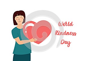 World Kindness Day November 13. Cute happy woman holding big heart. Smiling girl and huge love symbol. Vector kindness