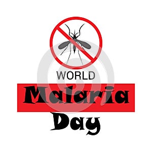 World Malaria Day.