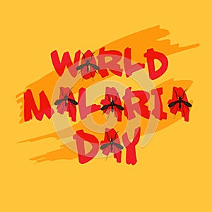 World Malaria Day.