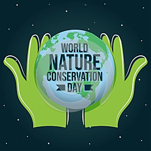 World Nature Conservation Day, 28 July, space background with Earth in hands, poster, illustration vector