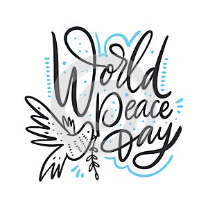 World Peace Day hand drawn vector lettering. Isolated on white background.