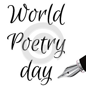 World Poetry Day illustration with ink fountain pen, made in black and white 3d. Design for card, print or t-shirt.