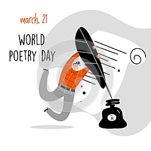 World poetry day, march 21. Vector illustration of a man holding a big feather and inkwell.