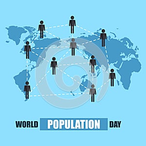 World Population Day, people network and connection, blue world map, poster, vector illustration