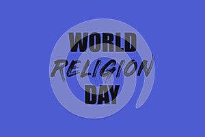 World religion day text with blue background for religions day and religious day.