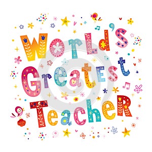 World`s greatest teacher