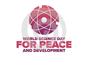 World Science Day for Peace and Development. November 10. Holiday concept. Template for background, banner, card, poster