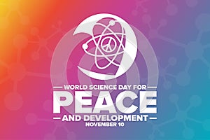 World Science Day for Peace and Development. November 10. Holiday concept. Template for background, banner, card, poster