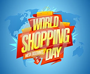 World Shopping Day sale, mega discounts, vector web banner
