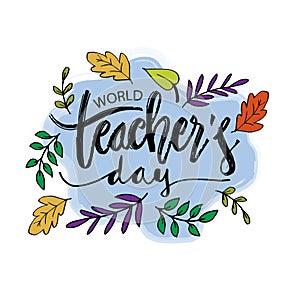 World teacher`s day lettering. Greeting card. photo
