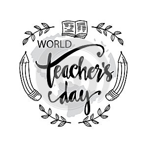 World teacher`s day lettering. Greeting card. photo