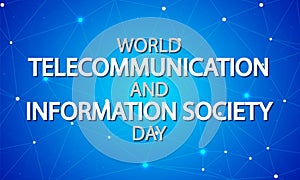 World Telecommunication and Information Society Day