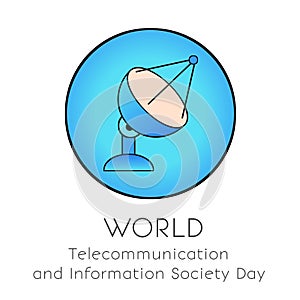 World telecommunication and information society day. Outline parabolic antenna dish.  Illustration , Parabolic icon. Blue color