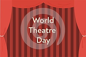 World theatre day concept. Greeting card template with red curtains