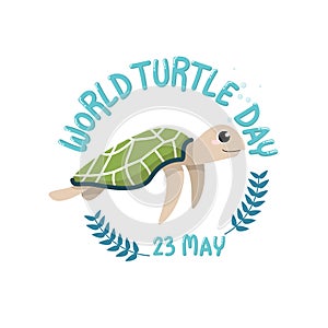 WORLD TURTLE DAY,May 23. logo with cartoon of cute turtle with text world turtle day, May 23 in circle.