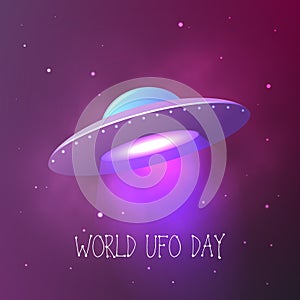 World UFO Day. Flying saucer in space. Vector illustration.