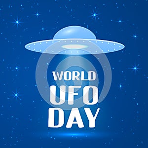 World UFO day lettering with flying saucer or spaceship in space background. Easy to edit vector template for typography poster,