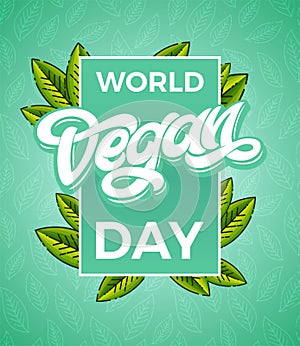 WORLD VEGAN DAY lettering with leaf and square frame. Vector elements for labels, logos, badges, stickers or icons